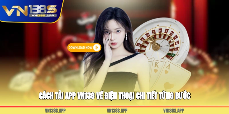 Cách tải app VN138 về điện thoại chi tiết từng bước
