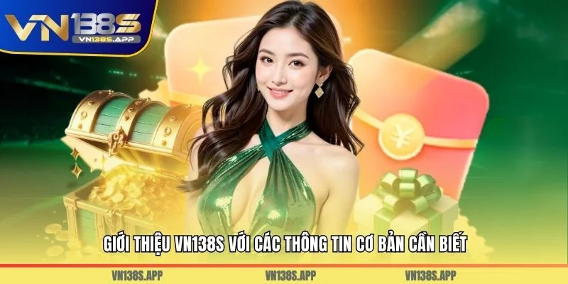 Giới thiệu VN138S với các thông tin cơ bản cần biết