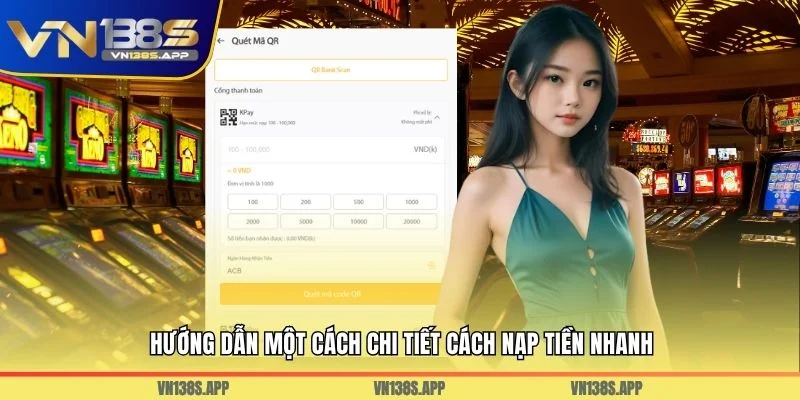 Hướng dẫn một cách chi tiết cách nạp tiền nhanh