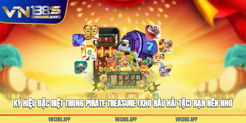 Ký hiệu đặc biệt trong Pirate Treasure (Kho báu hải tặc) bạn nên nhớ